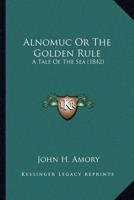 Alnomuc Or The Golden Rule