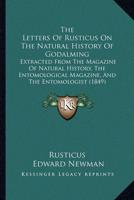 The Letters Of Rusticus On The Natural History Of Godalming