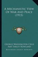 A Mechanistic View Of War And Peace (1915)
