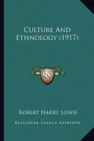 Culture And Ethnology (1917)