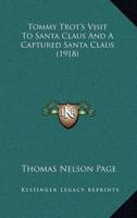 Tommy Trot's Visit To Santa Claus And A Captured Santa Claus (1918)