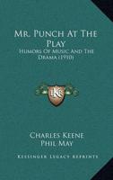 Mr. Punch At The Play