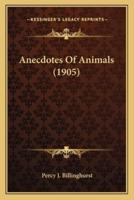 Anecdotes Of Animals (1905)