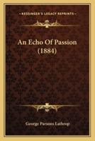 An Echo Of Passion (1884)