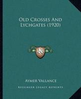 Old Crosses And Lychgates (1920)