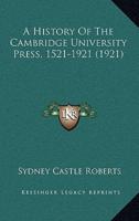 A History Of The Cambridge University Press, 1521-1921 (1921)