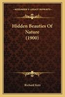 Hidden Beauties Of Nature (1900)