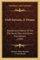 Gisli Sursson, A Drama