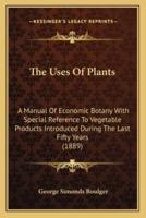 The Uses Of Plants