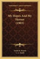 My Hopes And My Heroes (1903)