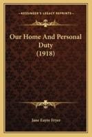 Our Home And Personal Duty (1918)