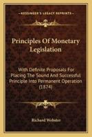 Principles Of Monetary Legislation