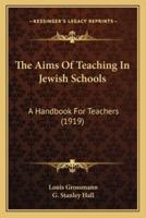 The Aims Of Teaching In Jewish Schools