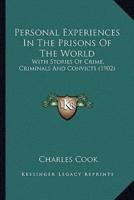 Personal Experiences In The Prisons Of The World