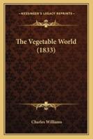 The Vegetable World (1833)