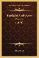 Berthold And Other Poems (1878)