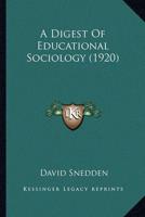 A Digest Of Educational Sociology (1920)