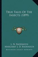 True Tales Of The Insects (1899)