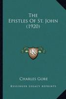 The Epistles Of St. John (1920)