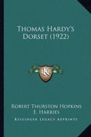 Thomas Hardy's Dorset (1922)