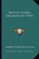 British Floral Decoration (1910)