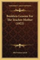 Bookless Lessons For The Teacher-Mother (1922)