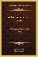 Webs from Fancy's Loom