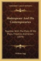 Shakespeare And His Contemporaries