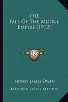 The Fall Of The Mogul Empire (1912)