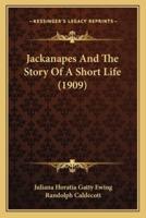 Jackanapes And The Story Of A Short Life (1909)