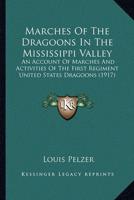 Marches Of The Dragoons In The Mississippi Valley