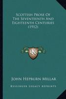Scottish Prose Of The Seventeenth And Eighteenth Centuries (1912)