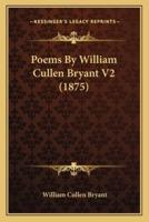 Poems by William Cullen Bryant V2 (1875)