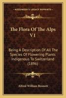 The Flora Of The Alps V1