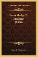 From Madge To Margaret (1880)