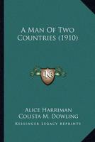 A Man Of Two Countries (1910)