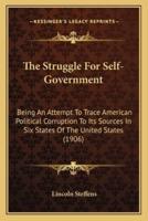 The Struggle For Self-Government