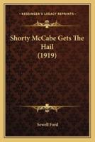 Shorty McCabe Gets The Hail (1919)