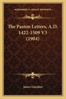 The Paston Letters, A.D. 1422-1509 V3 (1904)