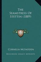 The Seamstress Of Stettin (1889)