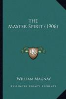 The Master Spirit (1906)