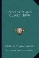Clear Skies And Cloudy (1899)