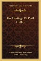 The Heritage Of Peril (1900)