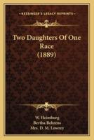 Two Daughters Of One Race (1889)