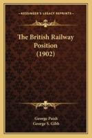 The British Railway Position (1902)