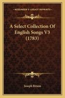 A Select Collection Of English Songs V3 (1783)