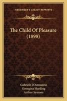 The Child Of Pleasure (1898)
