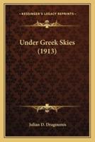 Under Greek Skies (1913)
