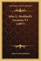 John L. Stoddard's Lectures V3 (1897)