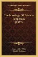 The Marriage Of Patricia Pepperday (1922)